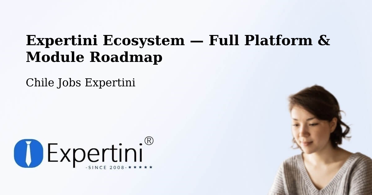 Expertini Ecosystem — Full Platform & Module Roadmap – Navidad